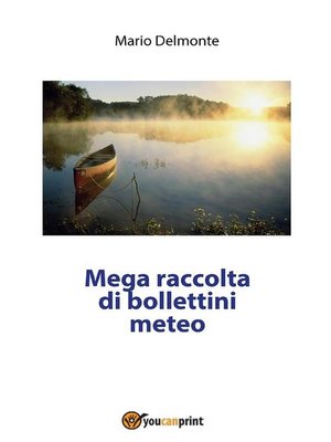 cover image of Mega raccolta di bollettini meteo